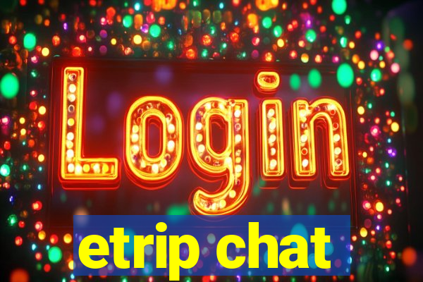 etrip chat